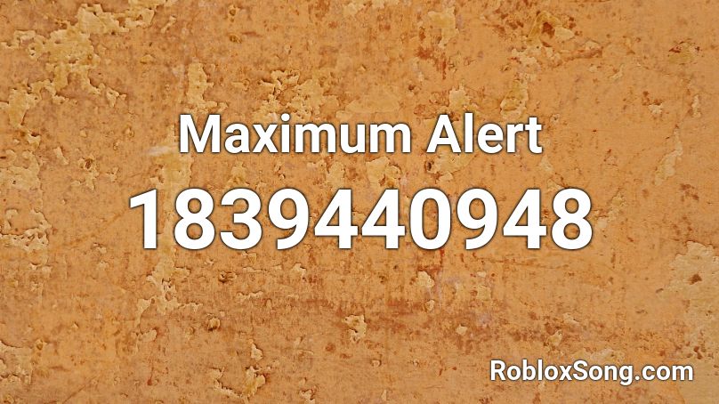 Maximum Alert Roblox ID