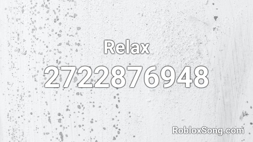 Relax Roblox ID