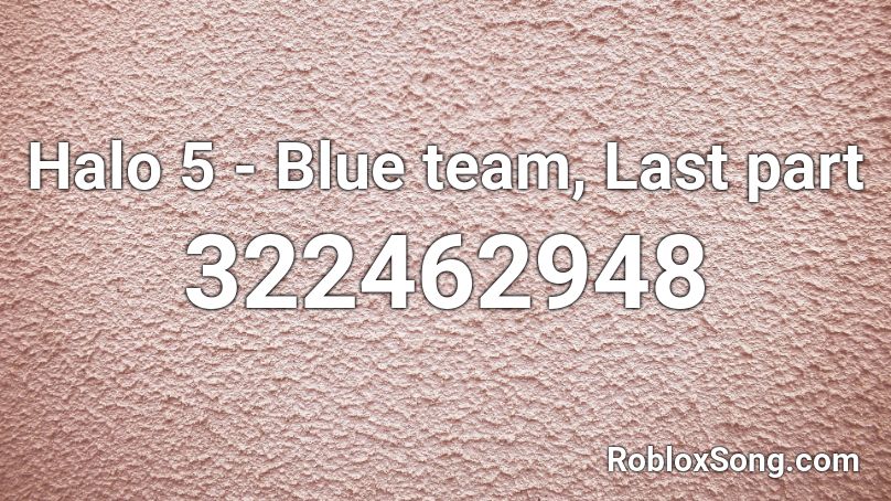 Halo 5 - Blue team, Last part Roblox ID