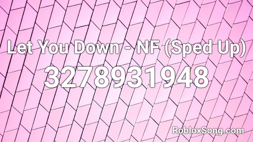 let you down nf roblox id