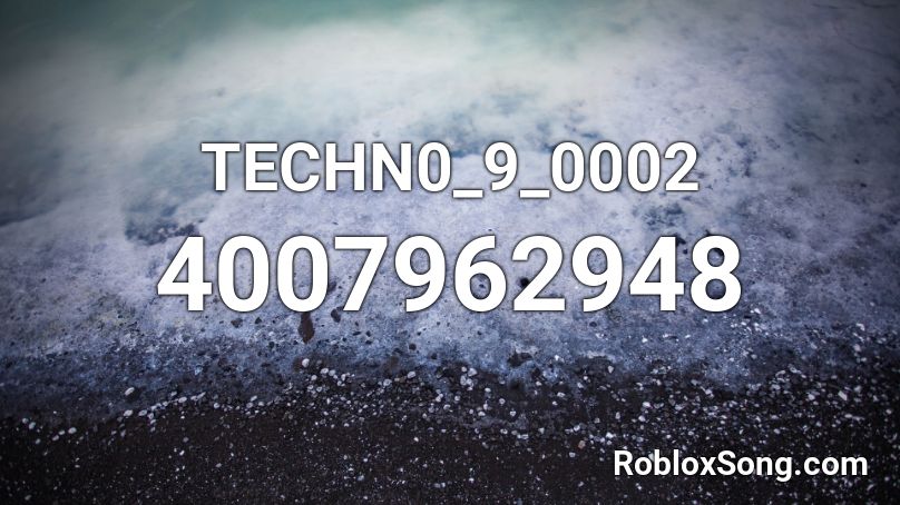 TECHN0_9_0002 Roblox ID