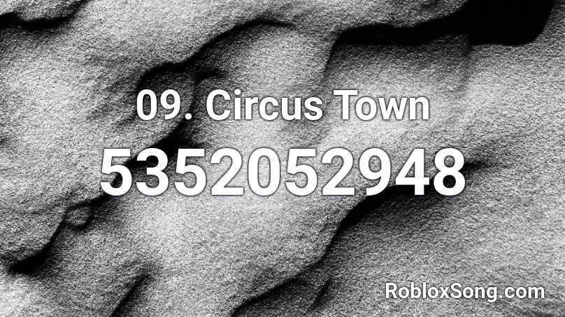 9. Circus Town Roblox ID