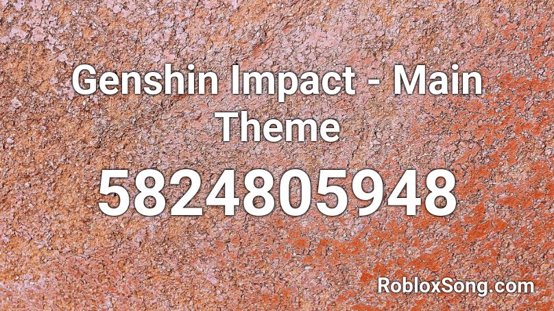 Genshin Impact - Main Theme Roblox ID