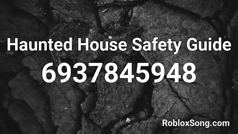 Haunted House Safety Guide Roblox ID