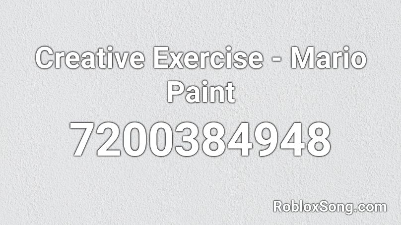 Creative Exercise - Mario Paint Roblox ID