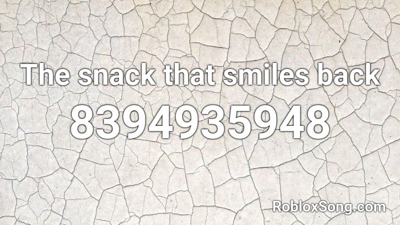 The snack that smiles back Roblox ID