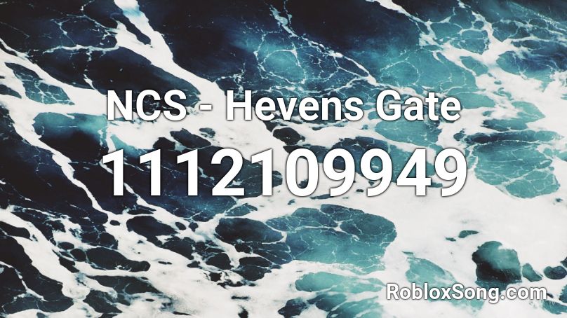 NCS - Hevens Gate Roblox ID