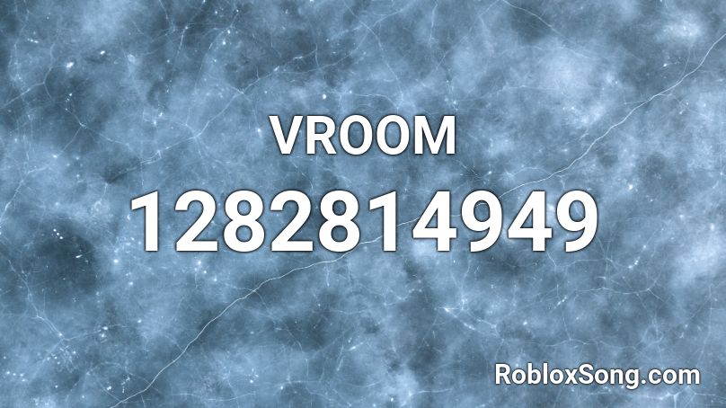 VROOM Roblox ID