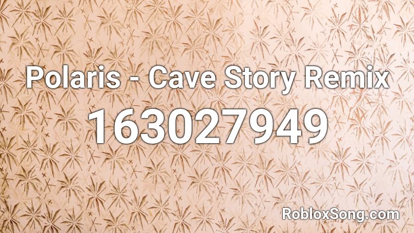 Polaris - Cave Story Remix Roblox ID