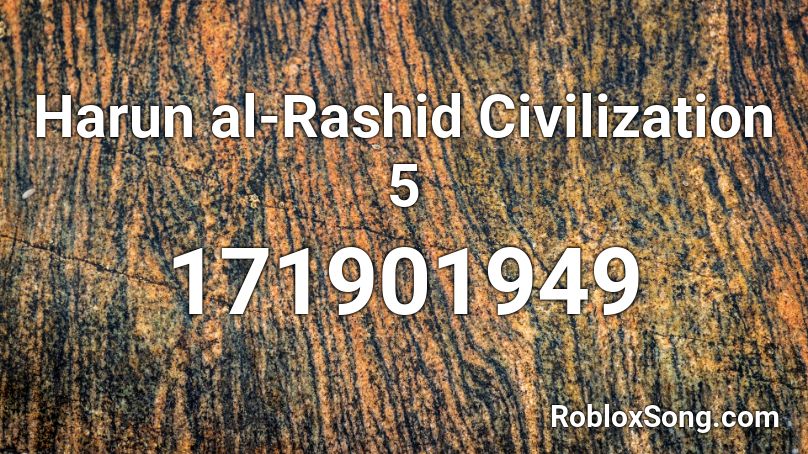 Harun al-Rashid Civilization 5 Roblox ID