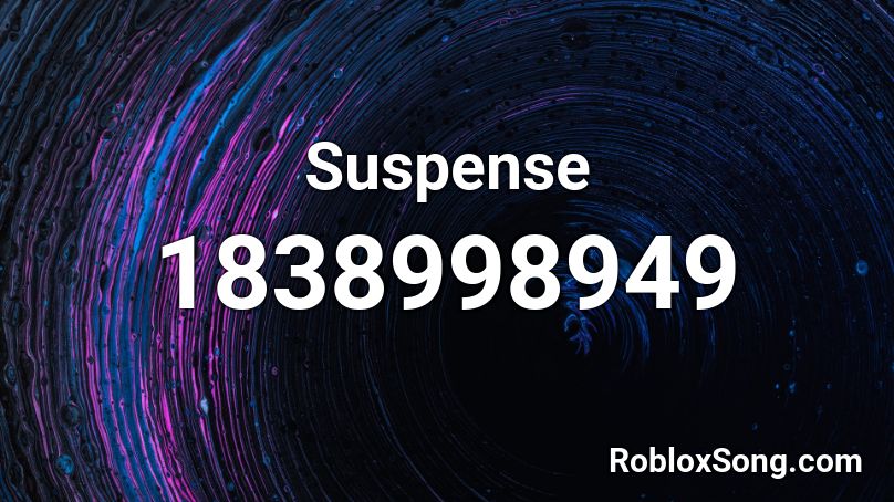 Suspense Roblox ID