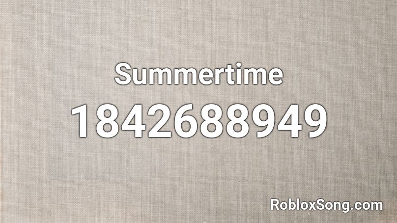 Summertime Roblox ID