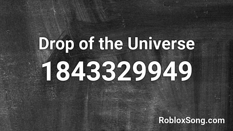 Drop of the Universe Roblox ID