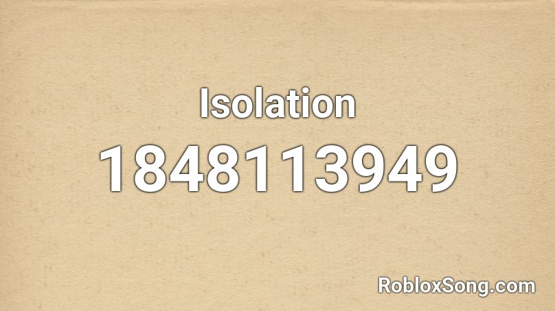 Isolation Roblox ID