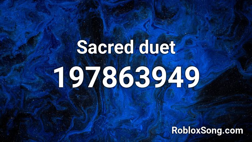 Sacred duet Roblox ID
