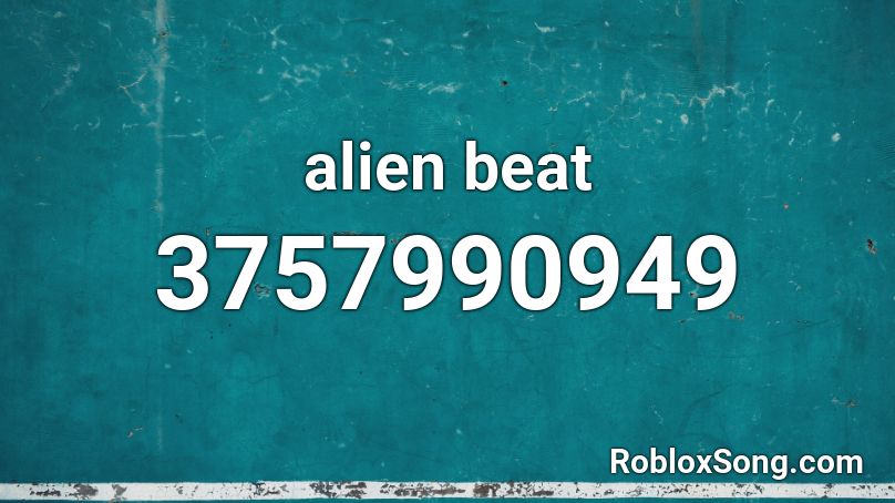 alien beat Roblox ID