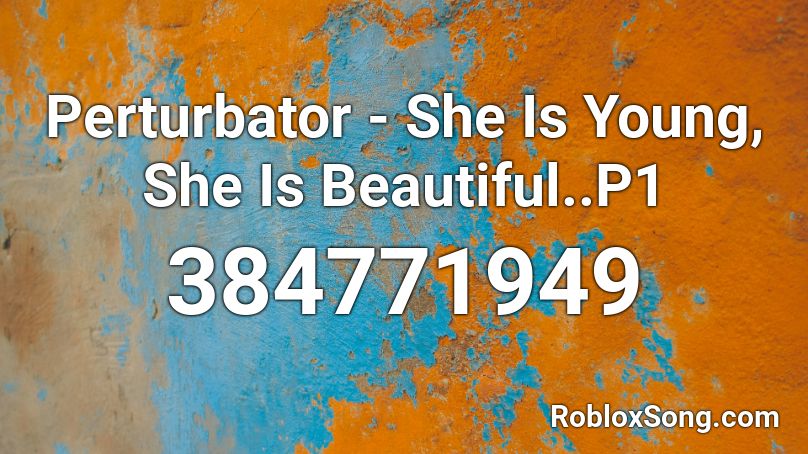 Perturbator - She Is Young, She Is Beautiful..P1 Roblox ID