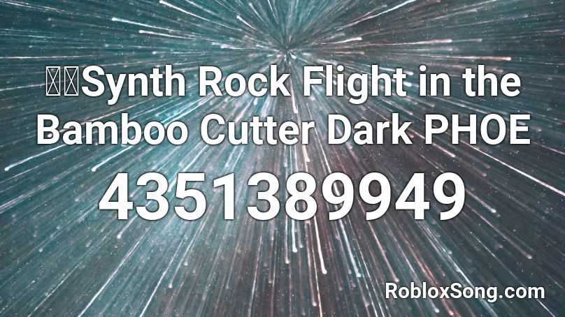 東方Synth Rock Flight in the Bamboo Cutter Dark PHOE Roblox ID
