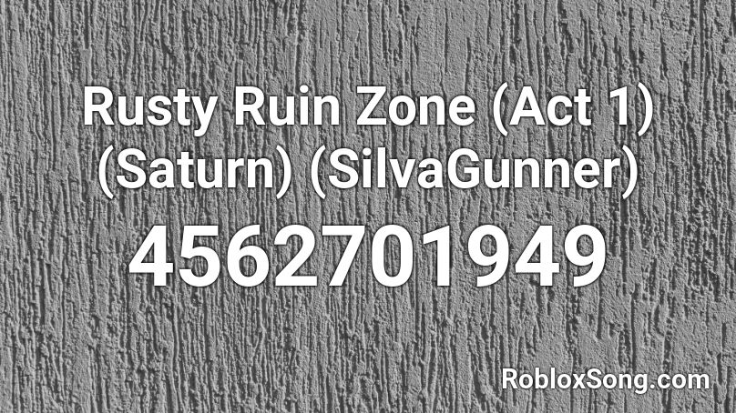 Rusty Ruin Zone (Act 1) (Saturn) (SilvaGunner) Roblox ID
