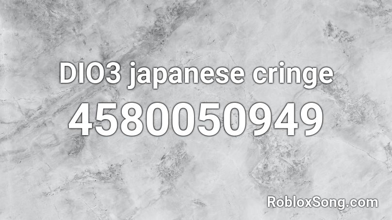 DIO3 japanese cringe Roblox ID