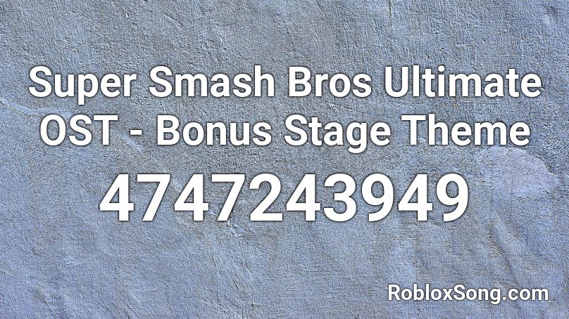 Super Smash Bros Ultimate Ost Bonus Stage Theme Roblox Id Roblox Music Codes - smash blox roblox theme song
