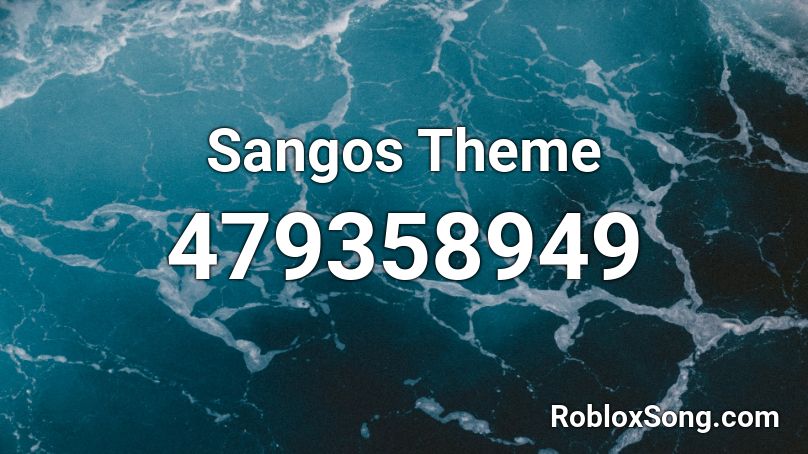 Sangos Theme Roblox ID