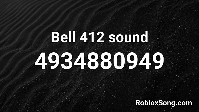 Bell 412 sound Roblox ID