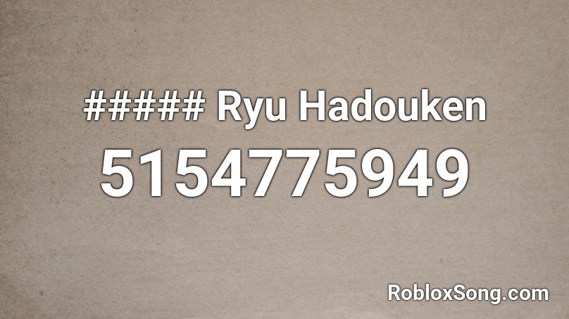 ##### Ryu Hadouken Roblox ID