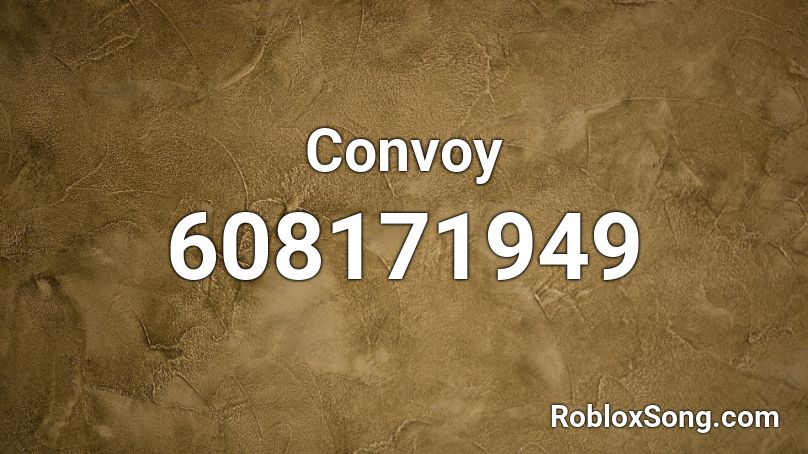 Convoy Roblox ID