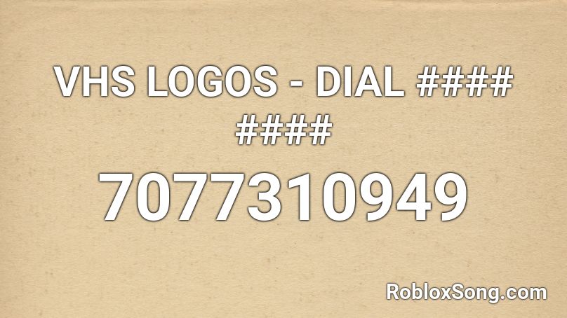 VHS LOGOS - DIAL #### #### Roblox ID