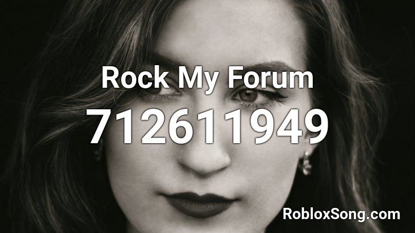 Rock My Forum Roblox ID