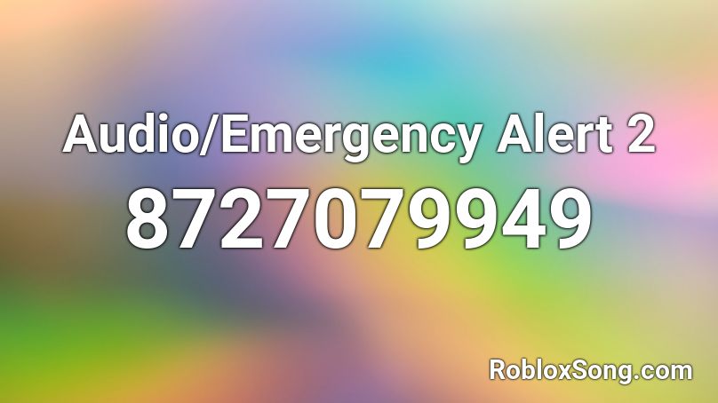 Audio/Emergency Alert 2 Roblox ID
