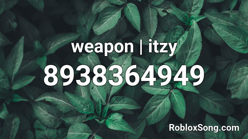 weapon | itzy Roblox ID