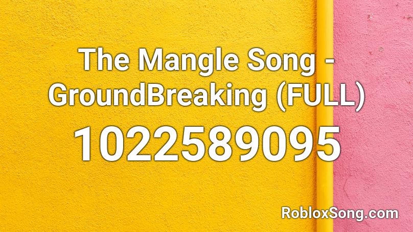 The Mangle Song - GroundBreaking (FULL) Roblox ID