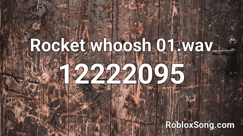 Rocket whoosh 01.wav Roblox ID