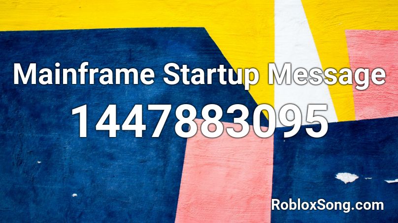 Mainframe Startup Message Roblox ID