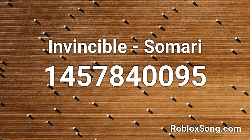Invincible - Somari Roblox ID