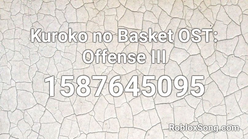 Kuroko no Basket OST: Offense III Roblox ID