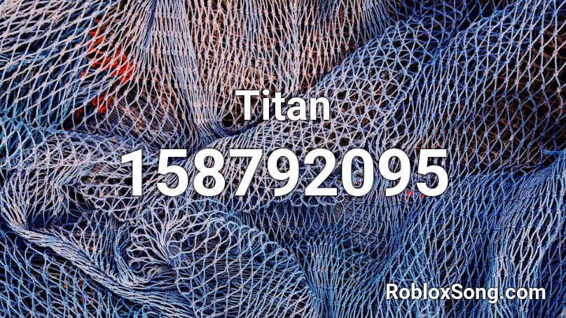 Titan Roblox ID