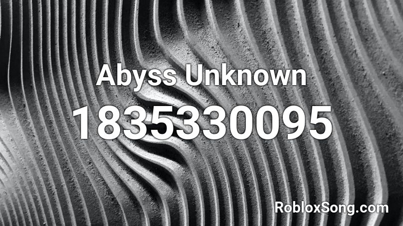 Abyss Unknown Roblox ID