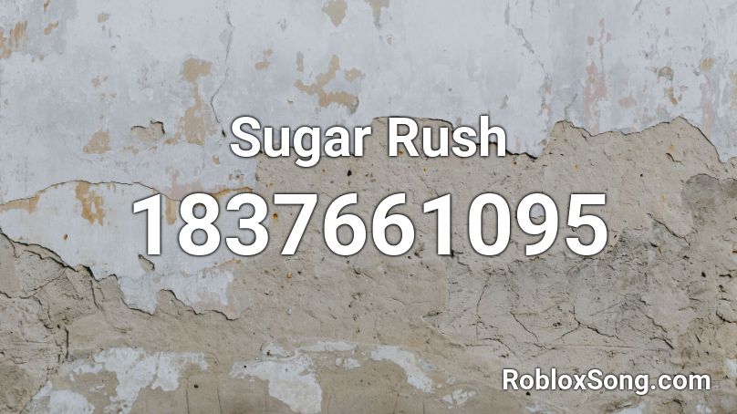 Sugar Rush Roblox ID