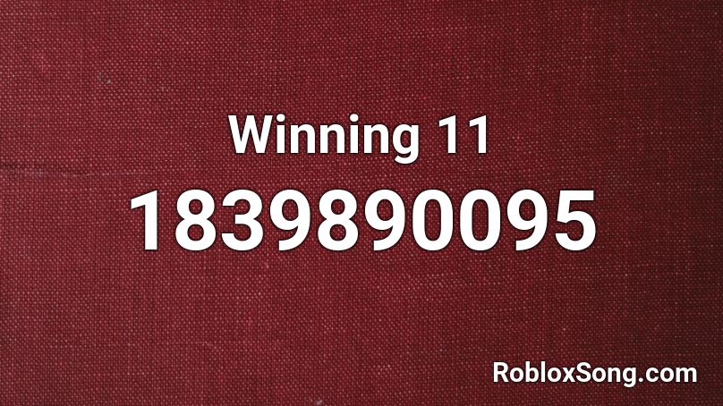 Winning 11 Roblox ID