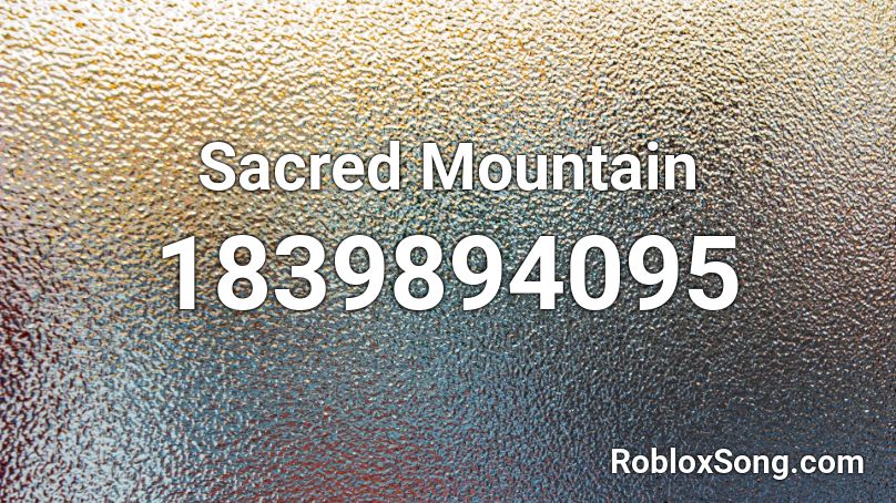 Sacred Mountain Roblox ID