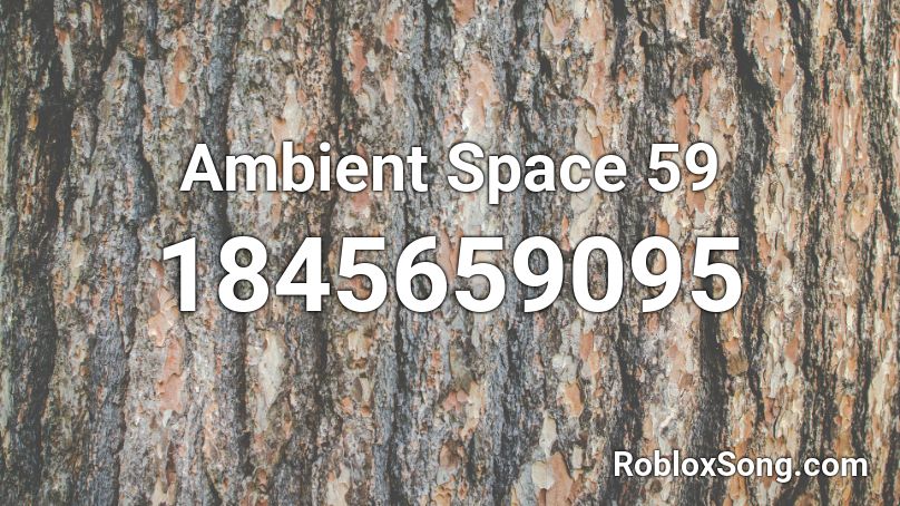 Ambient Space 59 Roblox ID