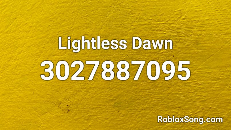 Lightless Dawn Roblox ID