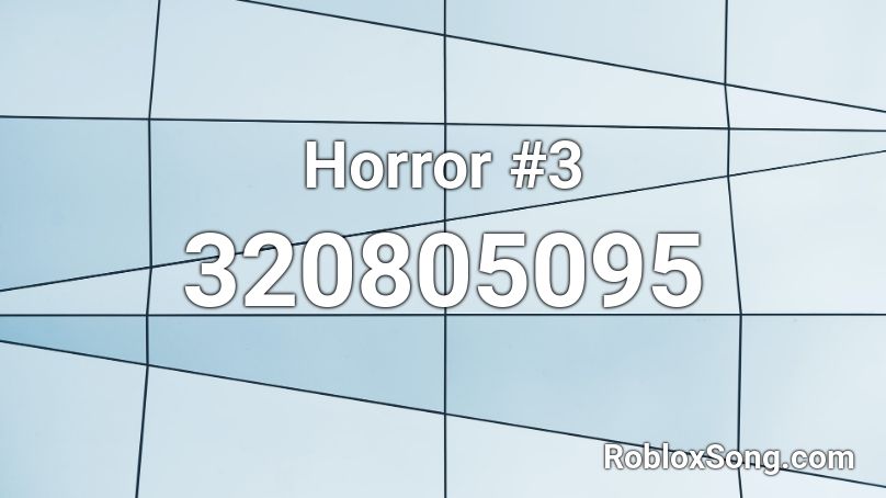 Horror #3 Roblox ID