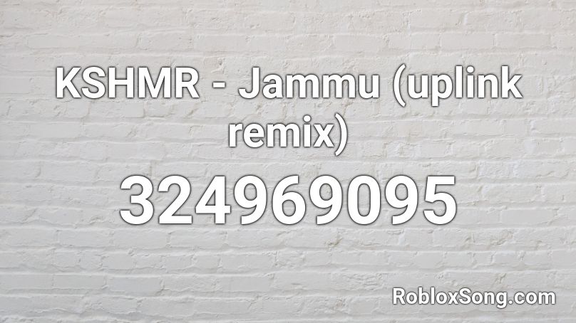 KSHMR - Jammu (uplink remix) Roblox ID