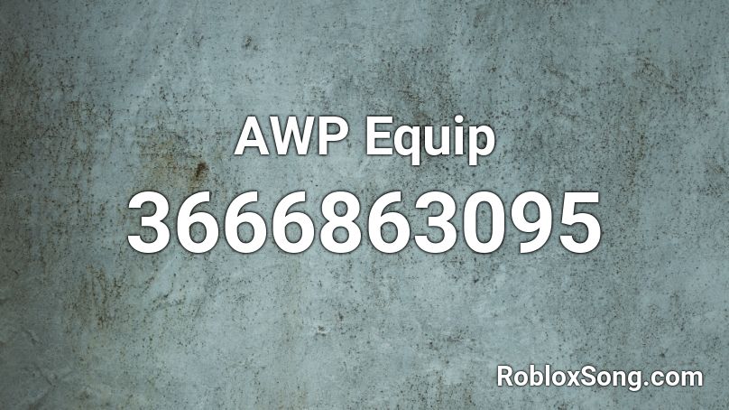 AWP Equip Roblox ID