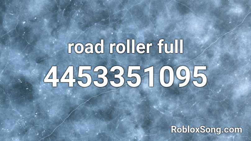 road roller full Roblox ID