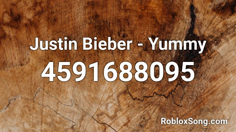 Justin Bieber - Yummy Roblox ID